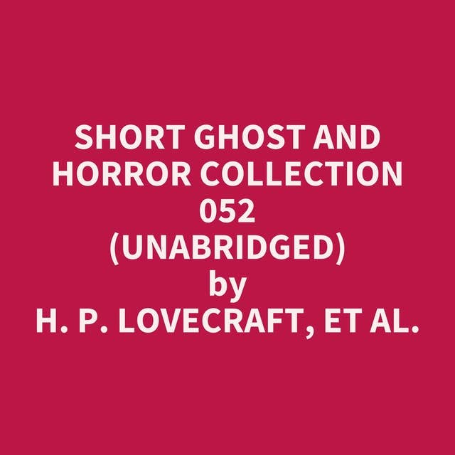 Short Ghost and Horror Collection 052 (Unabridged): optional