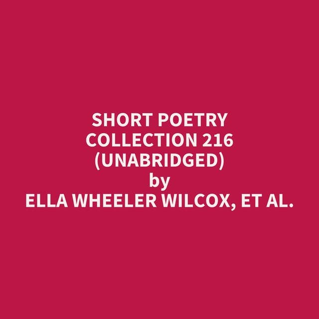 Short Poetry Collection 216 (Unabridged): optional