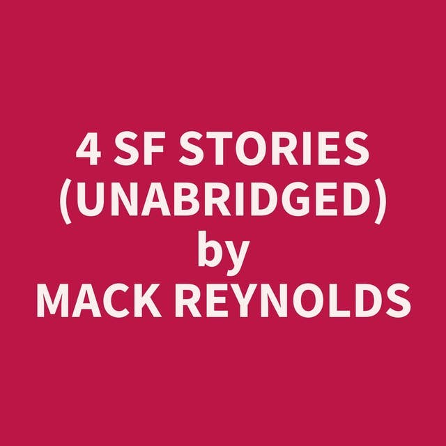 4 SF Stories (Unabridged): optional