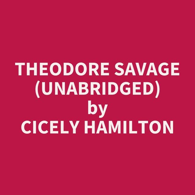 Theodore Savage (Unabridged): optional