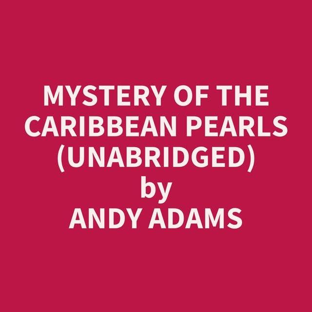Mystery of the Caribbean Pearls (Unabridged): optional