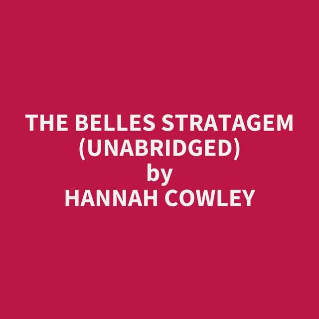 The Belles Stratagem (Unabridged): optional