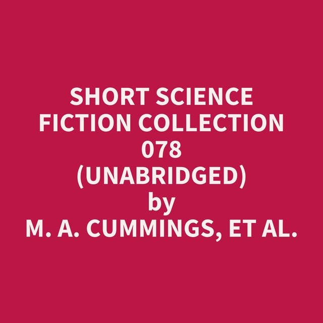 Short Science Fiction Collection 078 (Unabridged): optional