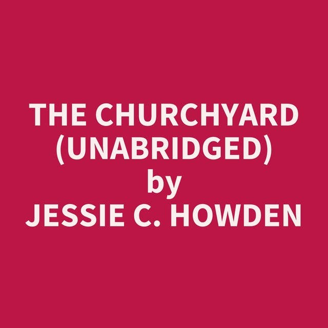 The Churchyard (Unabridged): optional