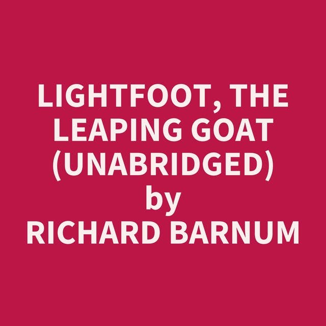 Lightfoot, the Leaping Goat (Unabridged): optional