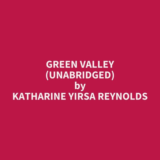 Green Valley (Unabridged): optional