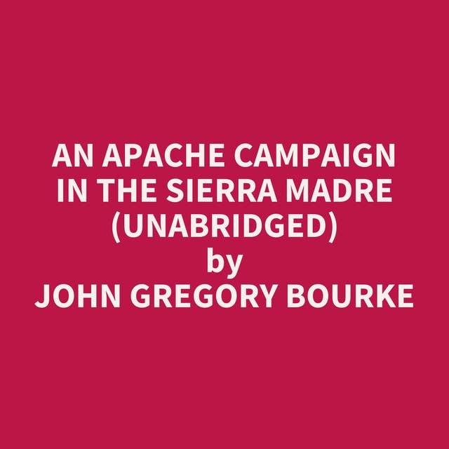 An Apache Campaign In The Sierra Madre (Unabridged): optional
