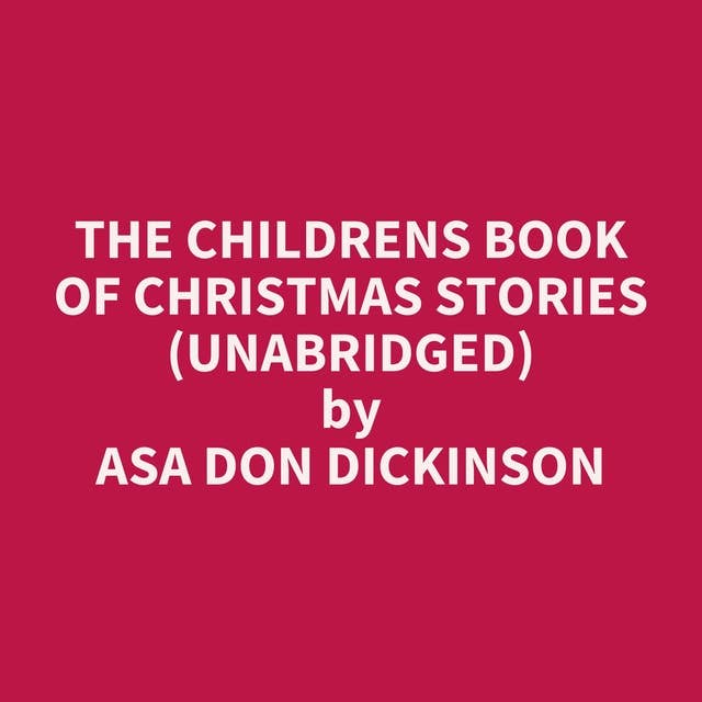 The Childrens Book of Christmas Stories (Unabridged): optional