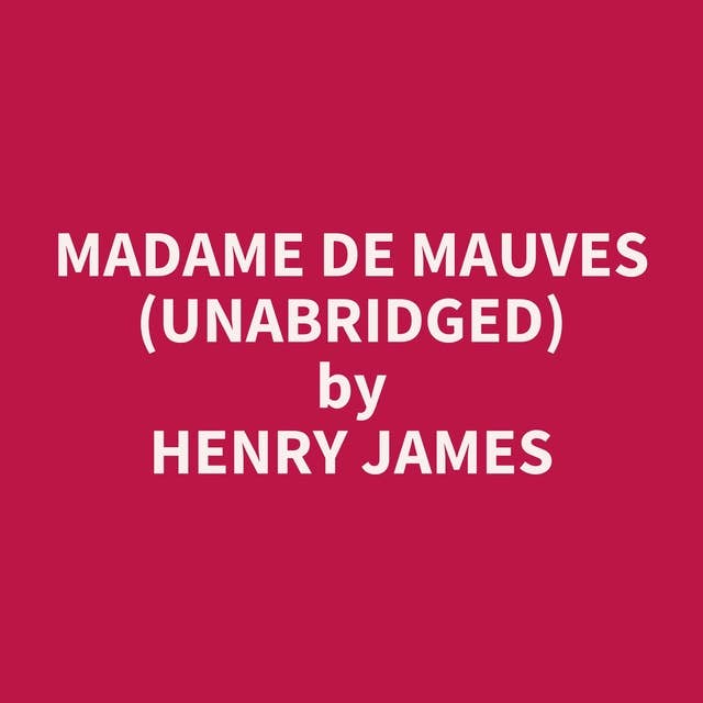 Madame de Mauves (Unabridged): optional