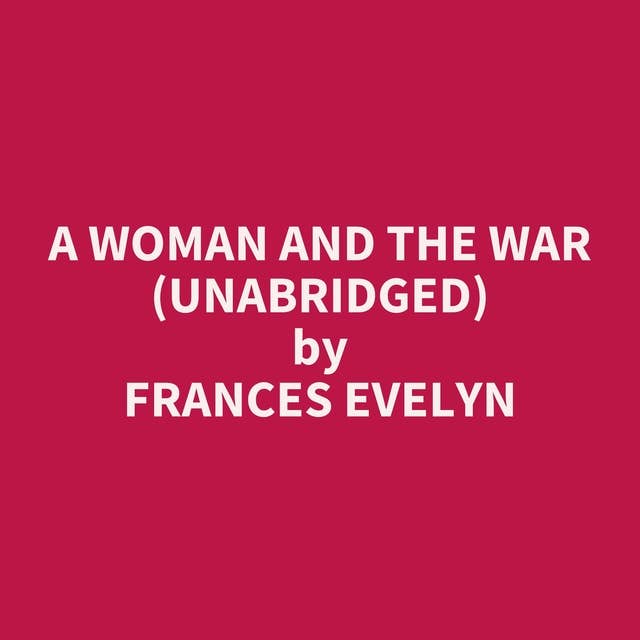A Woman and the War (Unabridged): optional
