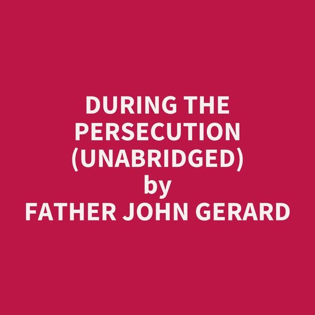 During the Persecution (Unabridged): optional