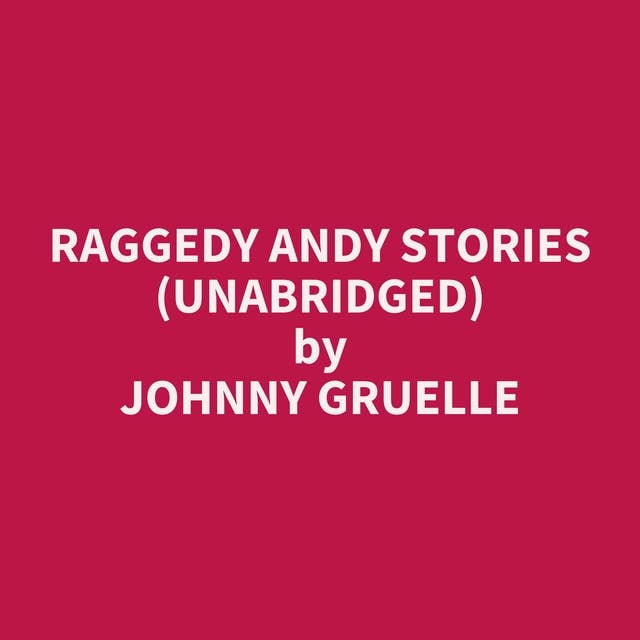 Raggedy Andy Stories (Unabridged): optional