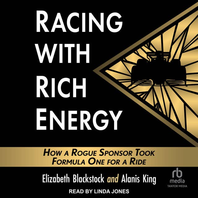 Racing with Rich Energy: How a Rogue Sponsor Took Formula One for a Ride