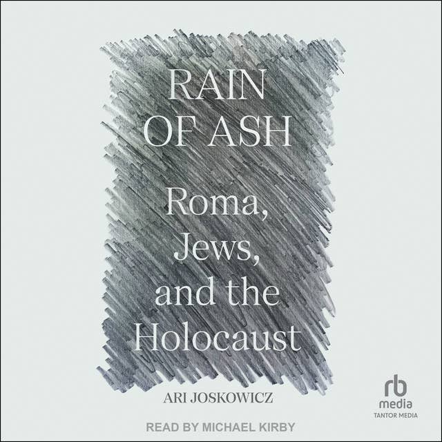 Rain of Ash: Roma, Jews, and the Holocaust