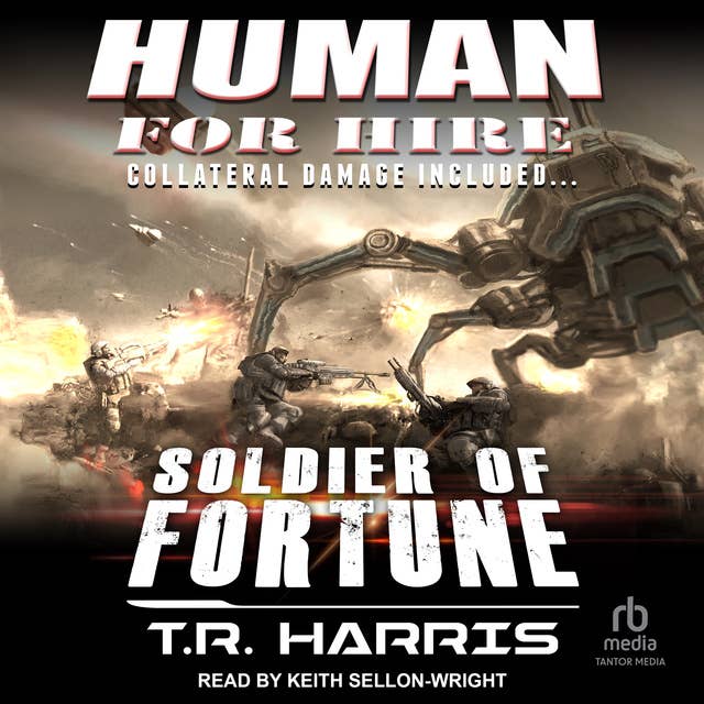Human for Hire - Soldier of Fortune: Collateral Damage Included (Human for Hire series Book 2)