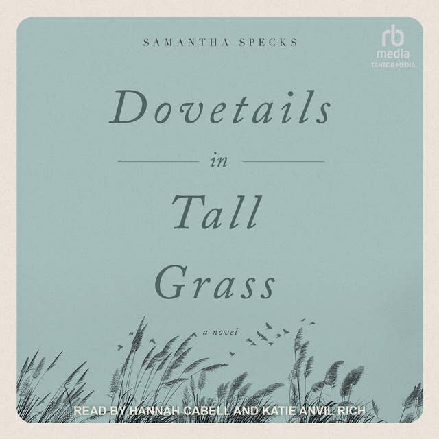 Dovetails in Tall Grass: A Novel