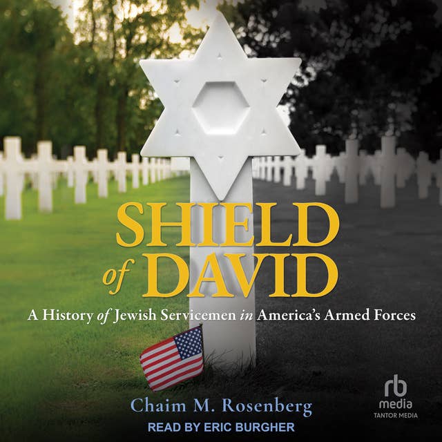 Shield of David: A History of Jewish Servicemen in America's Armed Forces