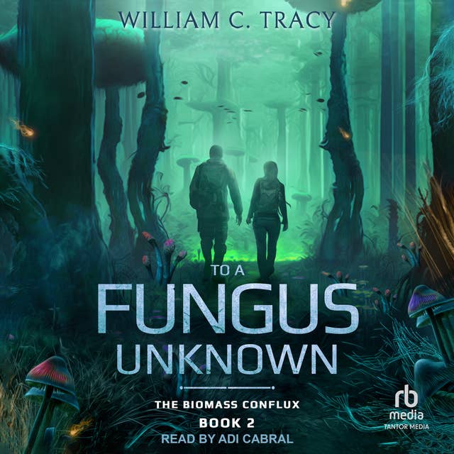 To A Fungus Unknown: A Space Colony Exploration Series