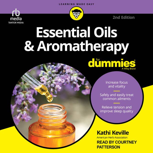 Essential Oils & Aromatherapy For Dummies
