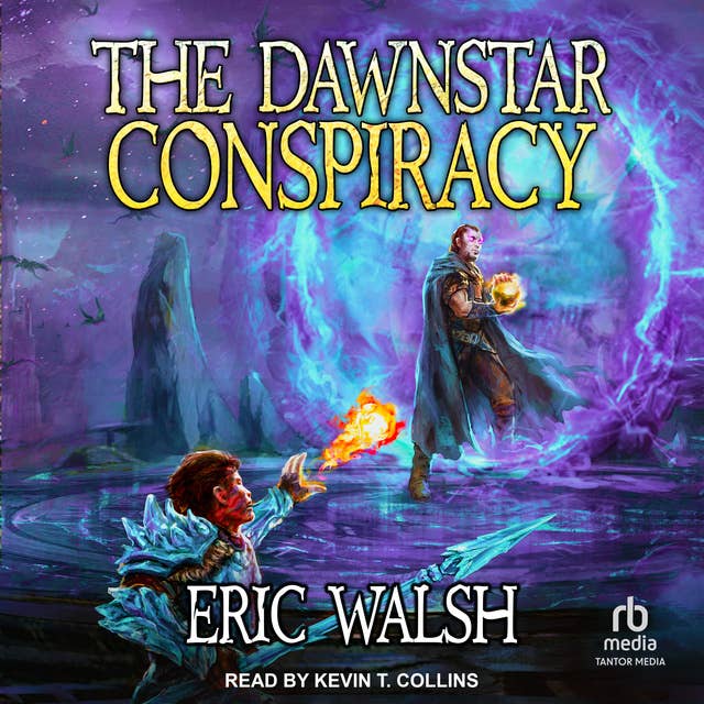 The Dawnstar Conspiracy: A LitRPG/Progression Fantasy Series