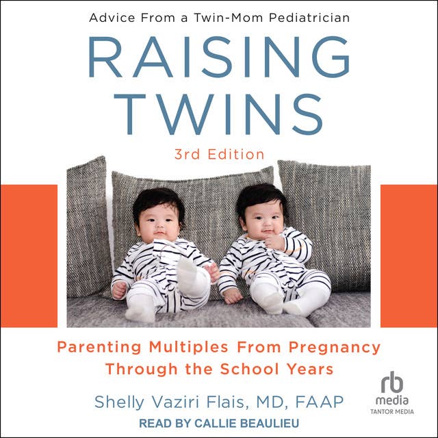 Raising Twins: 3rd Edition: Parenting Multiples From Pregnancy Through the School Years