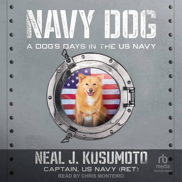 Navy Dog: A Dog's Days in the US Navy