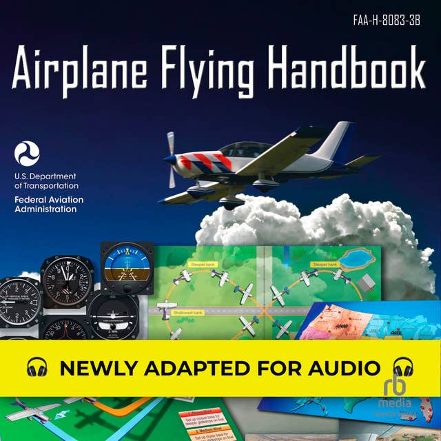 Airplane Flying Handbook: FAA-H-8083-3B (Federal Aviation Administration)