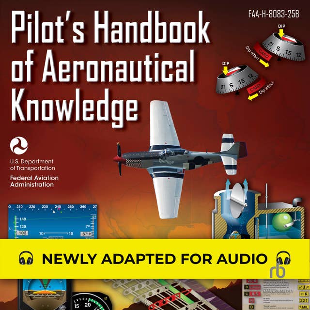 Pilot's Handbook of Aeronautical Knowledge: FAA-H-8083-25B (Federal Aviation Administration)