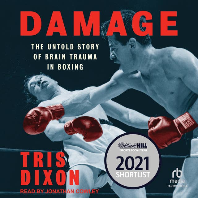 Damage: The Untold Story of Brain Trauma in Boxing