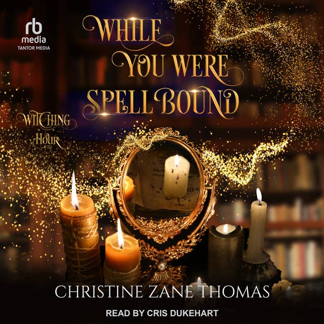 While You Were Spellbound by Christine Zane Thomas