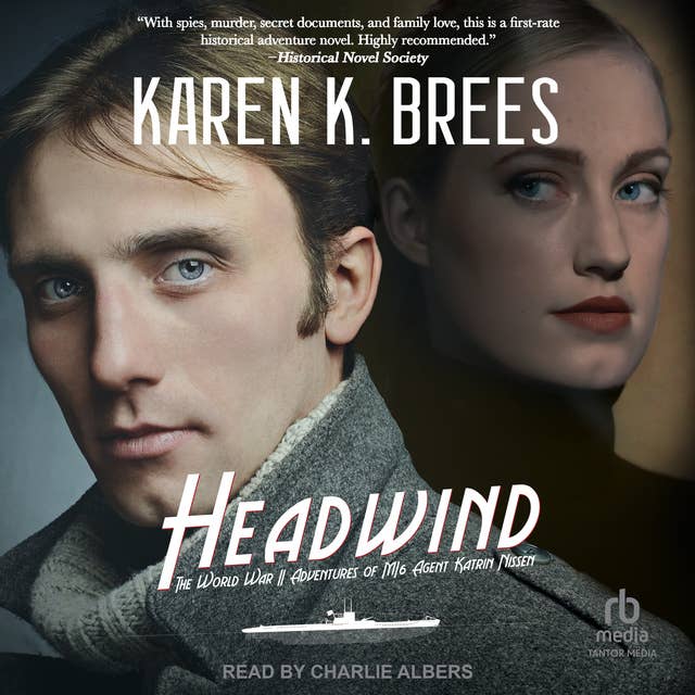 Headwind: The World War II Adventures of MI6 Agent Katrin Nissen
