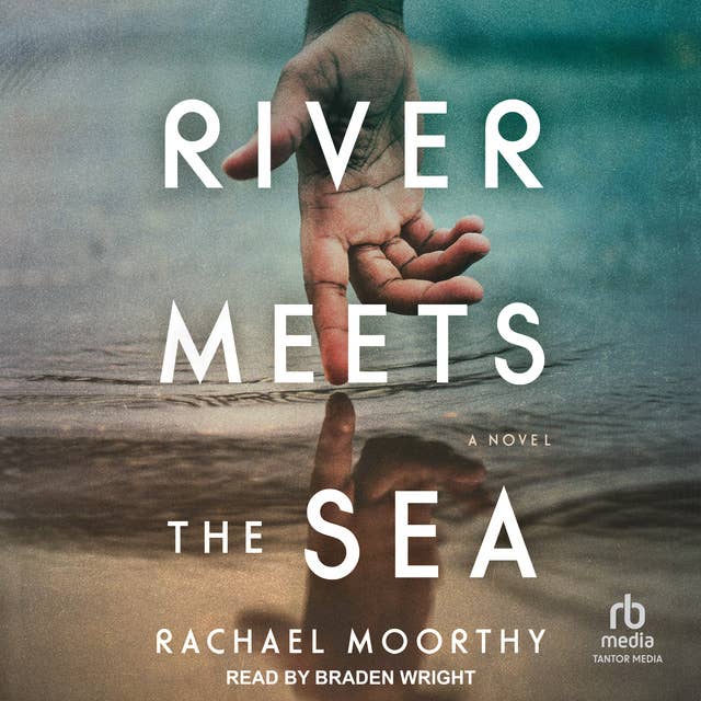 River Meets the Sea: A Novel