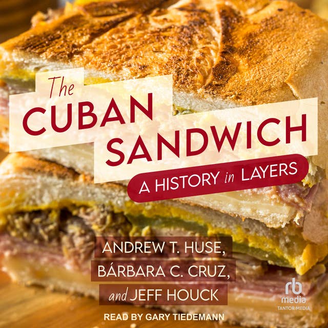 The Cuban Sandwich: A History in Layers