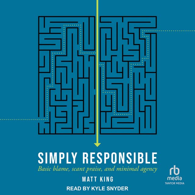 Simply Responsible: Basic Blame, Scant Praise, and Minimal Agency
