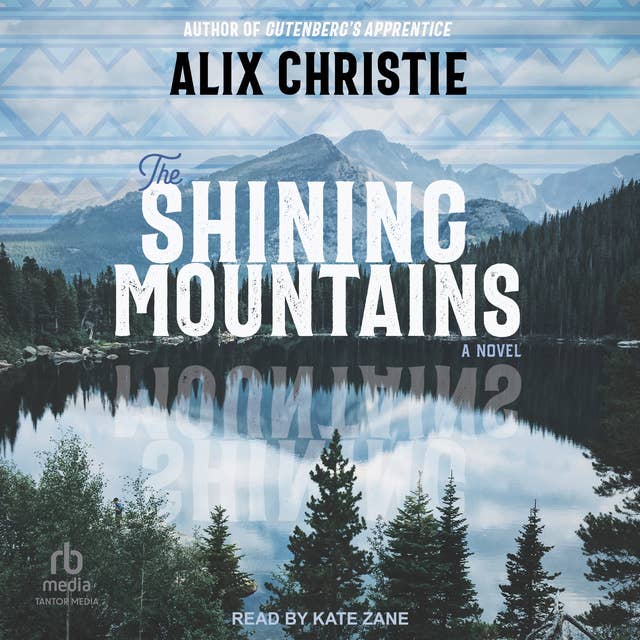 The Shining Mountains: A Novel