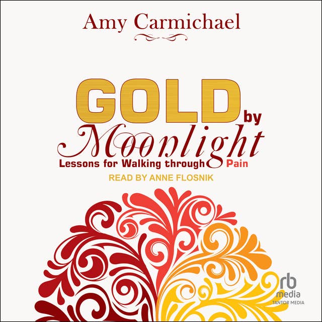Gold by Moonlight: Lessons for Walking Through Pain