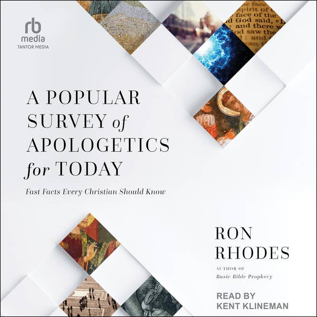 A Popular Survey of Apologetics for Today: Fast Facts Every Christian Should Know