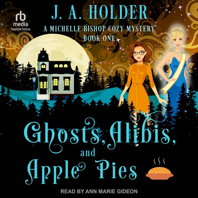 Ghosts, Alibis, and Apple Pies