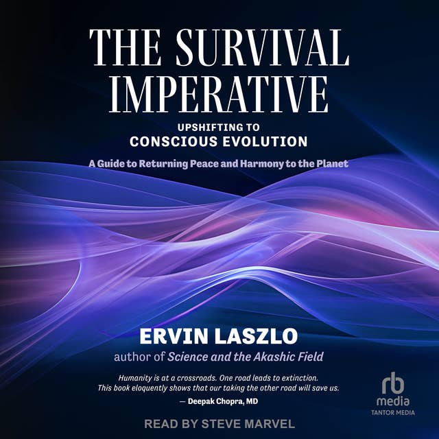 The Survival Imperative: Upshifting to Conscious Evolution
