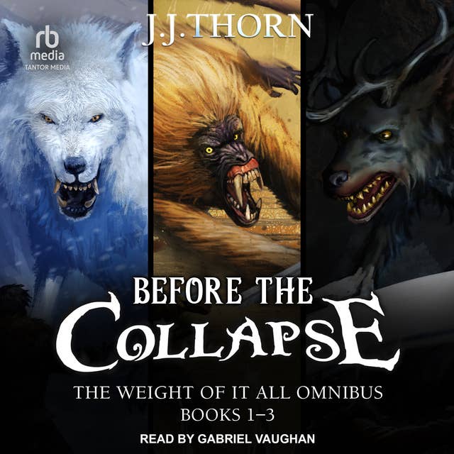 Before The Collapse: The Weight Of It All Omnibus, books 1-3