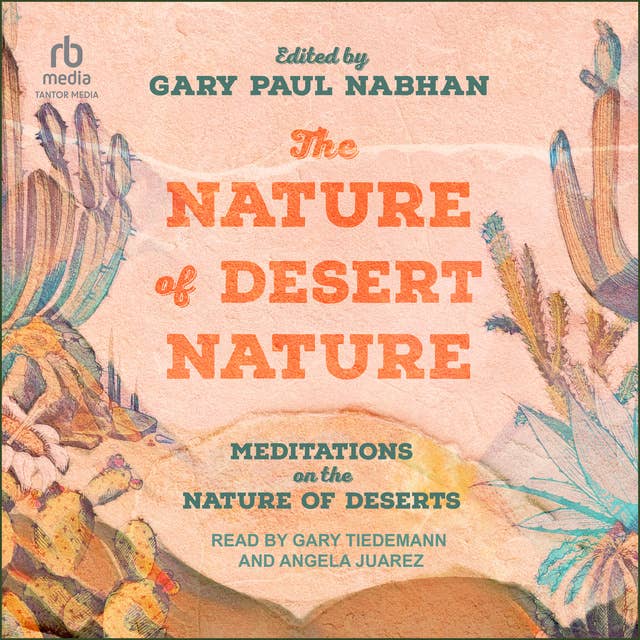 The Nature of Desert Nature: Meditations on the Nature of Deserts