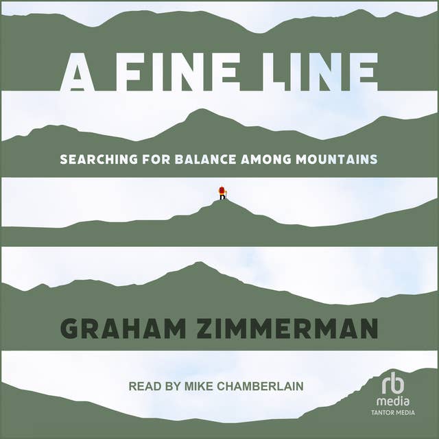 A Fine Line: Searching for Balance Among Mountains