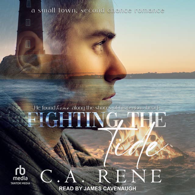 Fighting the Tide: A small town, second chance romance