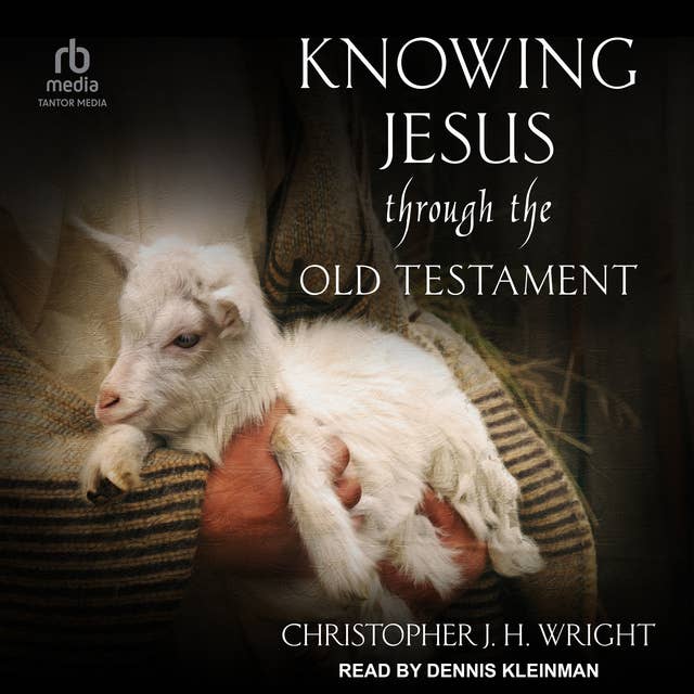 Knowing Jesus Through the Old Testament