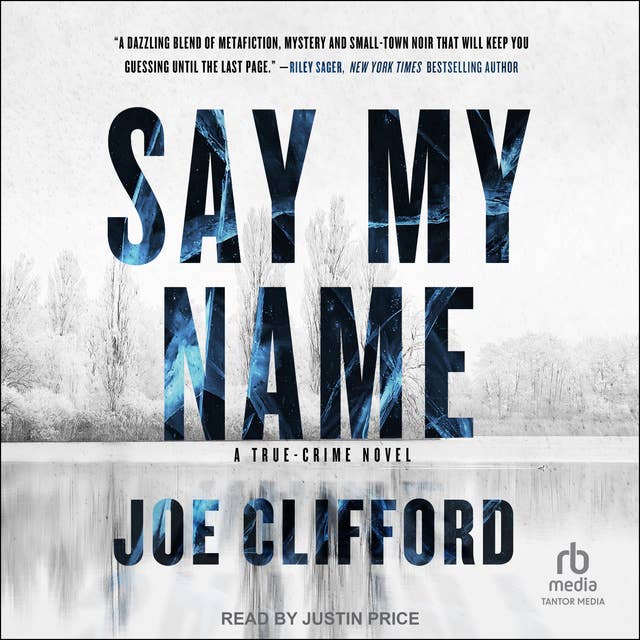 Say My Name: A True Crime Novel