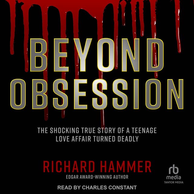 Beyond Obsession: The Shocking True Story of a Teenage Love Affair Turned Deadly