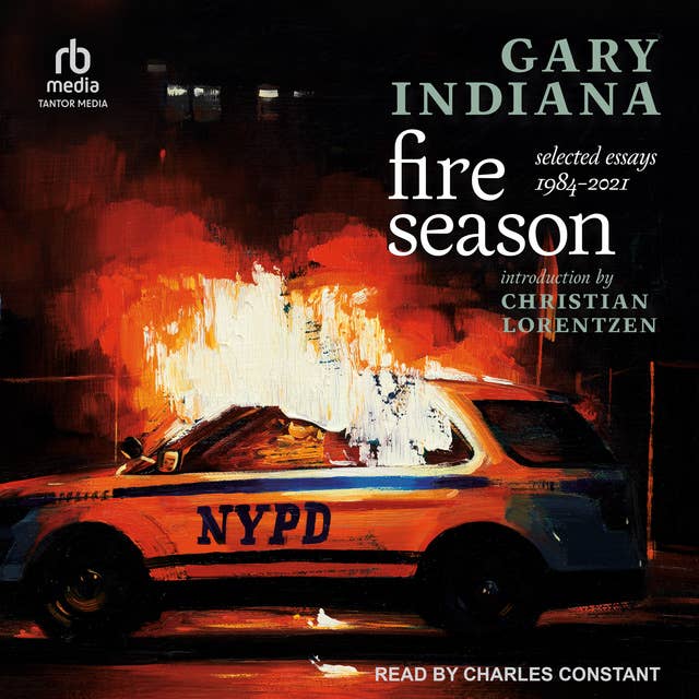 Fire Season: Selected Essays 1984 - 2021