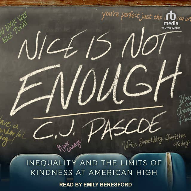 Nice is Not Enough: Inequality and the Limits of Kindness at American High