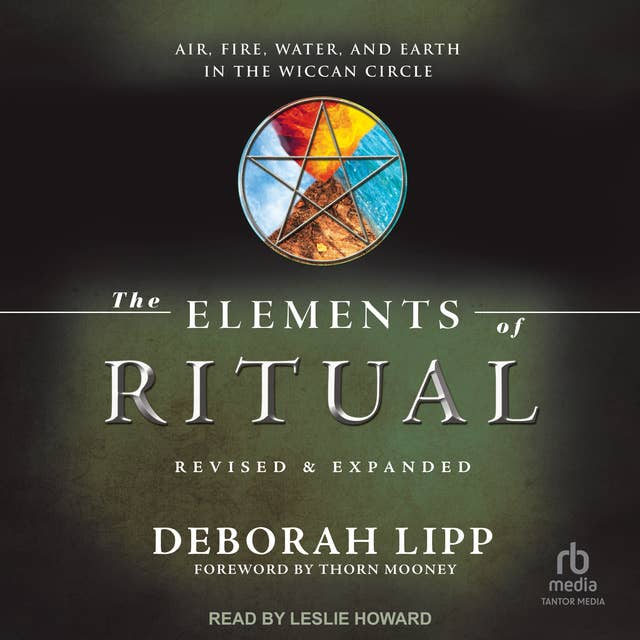 The Elements of Ritual: Air, Fire, Water, and Earth in the Wiccan Circle