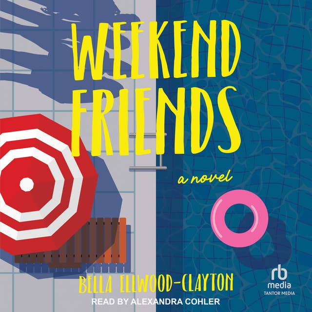 Weekend Friends: A Novel